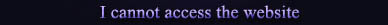 Having troubles accessing the site?
Are you caught in an endless loop to this page?
Click Here to see if we can figure out what the problem is.